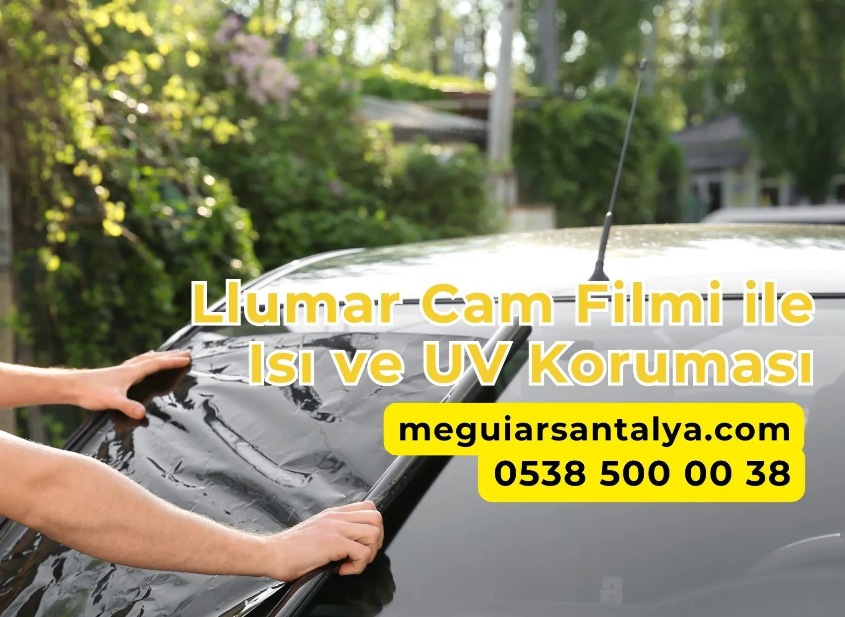 Llumar Cam Filmi ile Isı ve UV Koruması